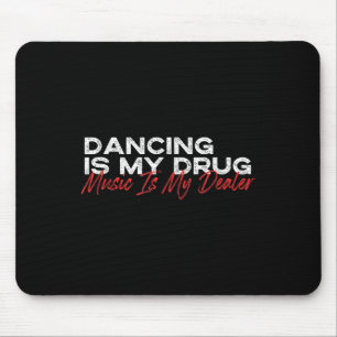 Alfombrilla De Ratón Bailar es mi música de drogas