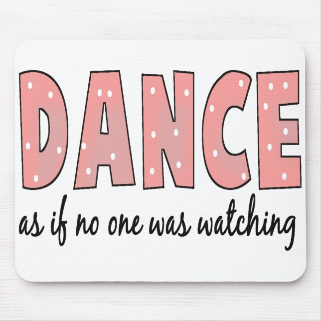 Alfombrilla De Ratón Baile como si nadie esté mirando (Frente)