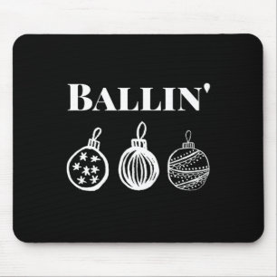 Alfombrilla De Ratón Ballin' - Divertidos Navidades de Ornamentos de Na