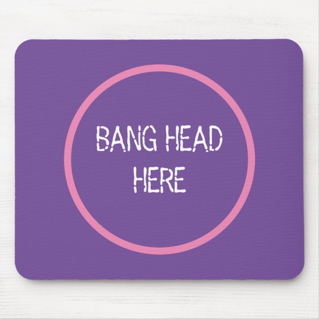 Alfombrilla De Ratón Bang Head Here - Funny Stress Relief Purple (Frente)