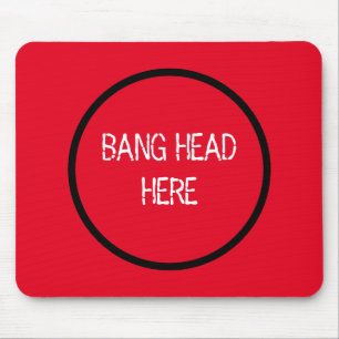 Alfombrilla De Ratón Bang Head Here - Funny Stress Relief Red