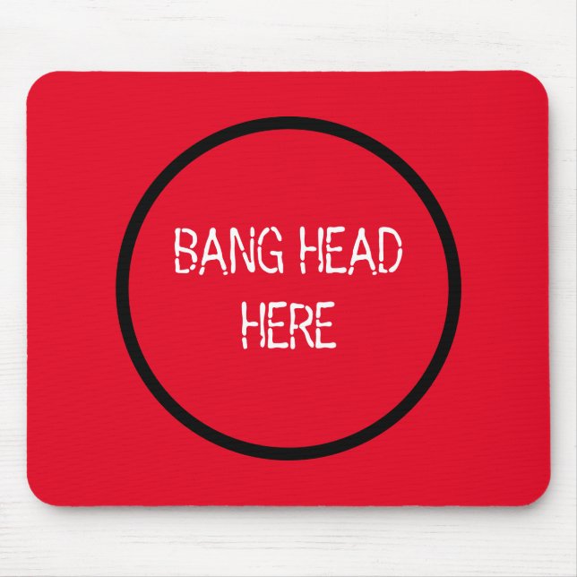 Alfombrilla De Ratón Bang Head Here - Funny Stress Relief Red (Frente)