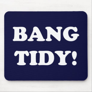 ALFOMBRILLA DE RATÓN "¡BANG TIDY!"
