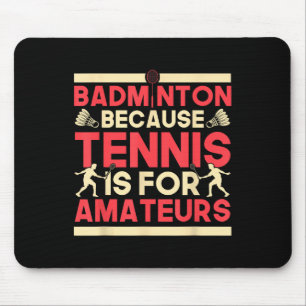 Alfombrilla De Ratón Barco De Birdie Badminton Porque El Tenis Es Para