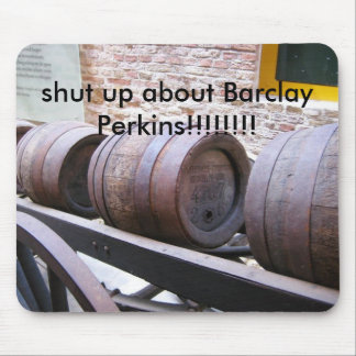 Alfombrilla De Ratón Barrels_on_cart, ¡cállate sobre Barclay Perkins!