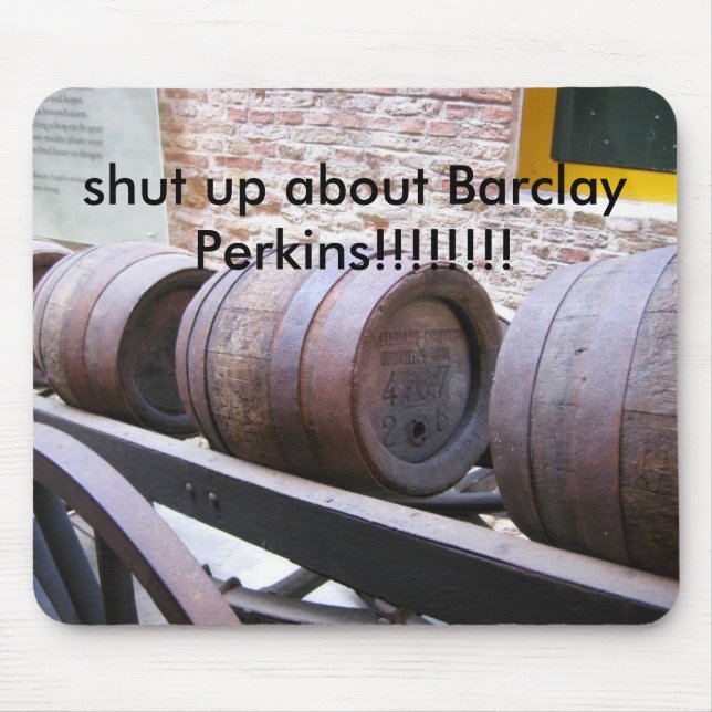 Alfombrilla De Ratón Barrels_on_cart, ¡cállate sobre Barclay Perkins! (Frente)