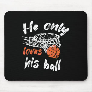 Alfombrilla De Ratón Básquetbol que solo ama su pelota