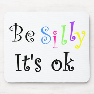 Alfombrilla De Ratón Be Silly Es ok-mousepad