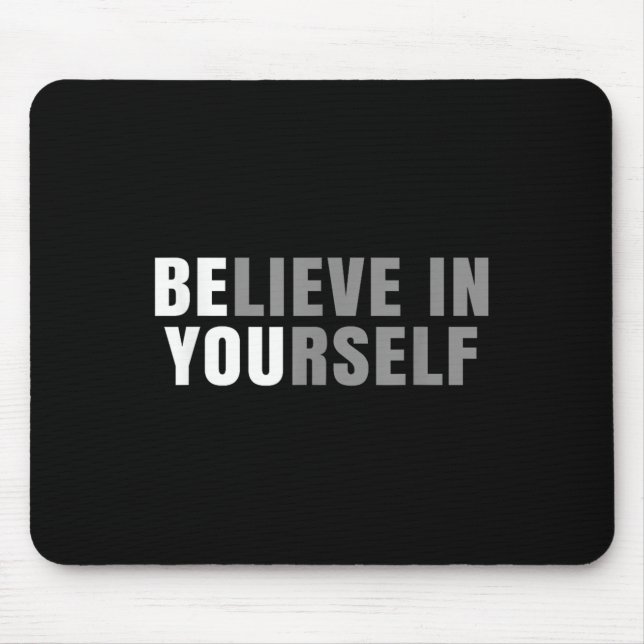 Alfombrilla De Ratón Be You Believe In Yourself Sitive Message Quotes S (Frente)