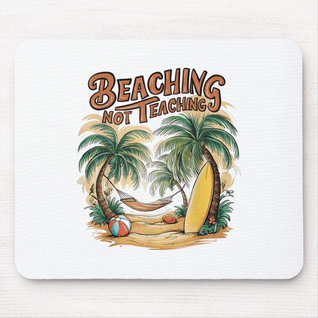 Alfombrilla De Ratón Beaching Not Teacher Summer _1 (Frente)