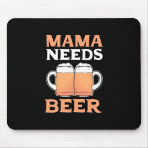 Alfombrilla De Ratón Beer Drinker Mama Necesita Cerveza