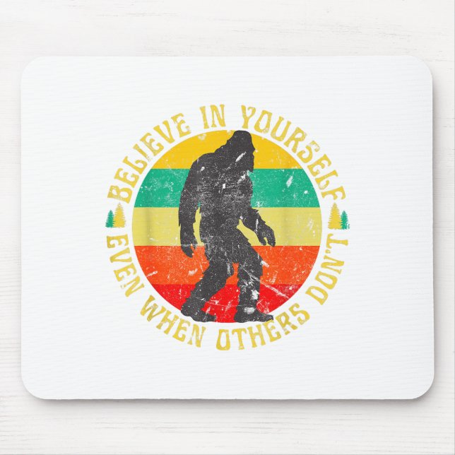 Alfombrilla De Ratón Believe In Yourself Sasquatch Funny Motivational B (Frente)