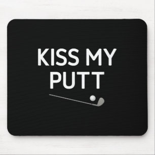 Alfombrilla De Ratón Besa mi Putt, golf, divertida, Chistes, sarcástico