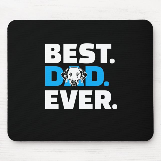 Alfombrilla De Ratón Best Dalmatian Dad Ever (Frente)