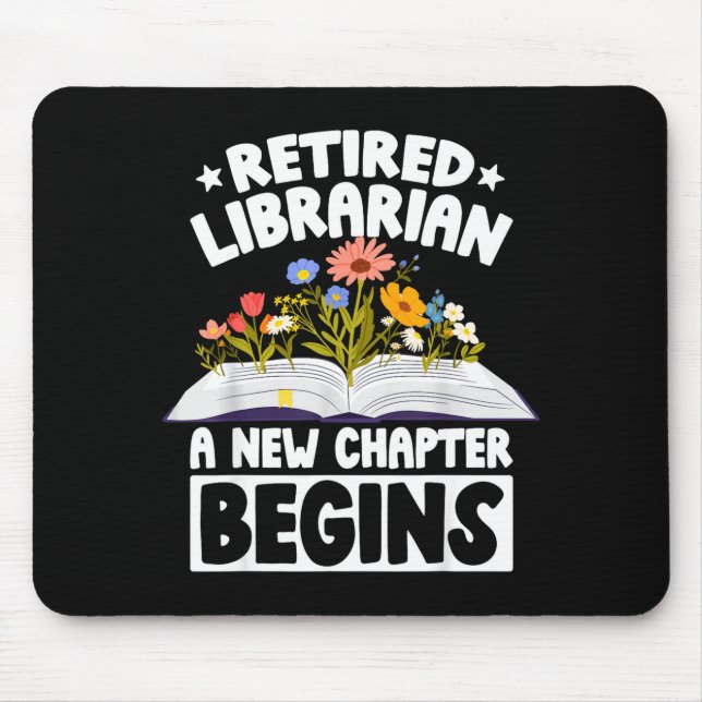 Alfombrilla De Ratón Bibliotecaria jubilada nuevo capítulo comienza la  (Frente)