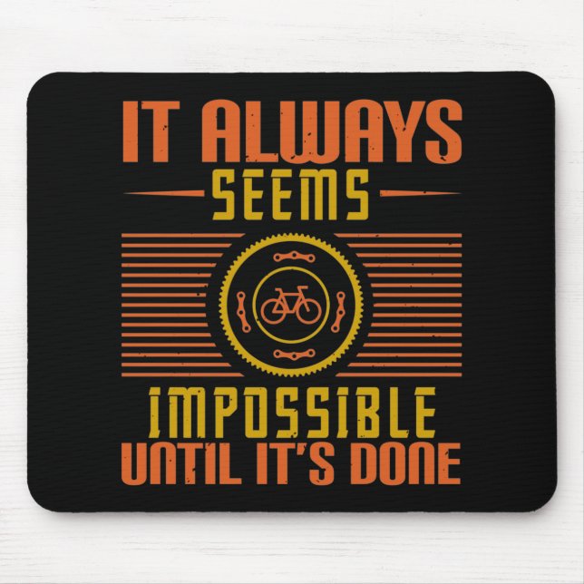 Alfombrilla De Ratón Bicycle - It always seems impossible (Frente)