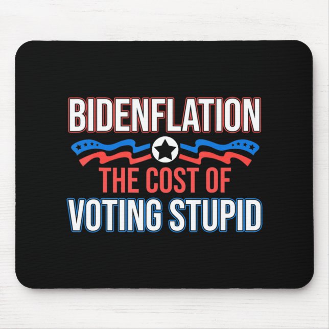 Alfombrilla De Ratón Biden Flation El Costo De Votar Estúpido Anti Bide (Frente)