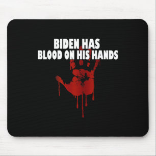 Alfombrilla De Ratón Biden Tiene Sangre En Sus Manos, El Anti Biden Tra