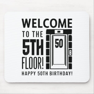 Alfombrilla De Ratón Bienvenido al 5to piso Feliz cumpleaños 50