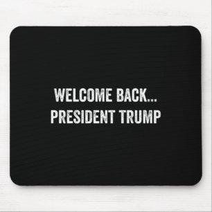 Alfombrilla De Ratón Bienvenido Byck... El presidente Trump Elecciones 