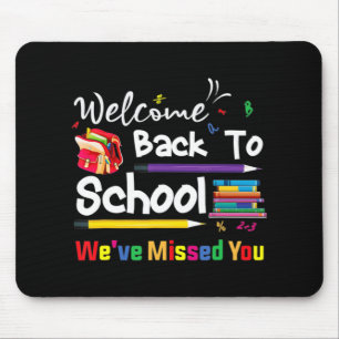 Alfombrilla De Ratón Bienvenido de vuelta a la escuela te hemos perdido
