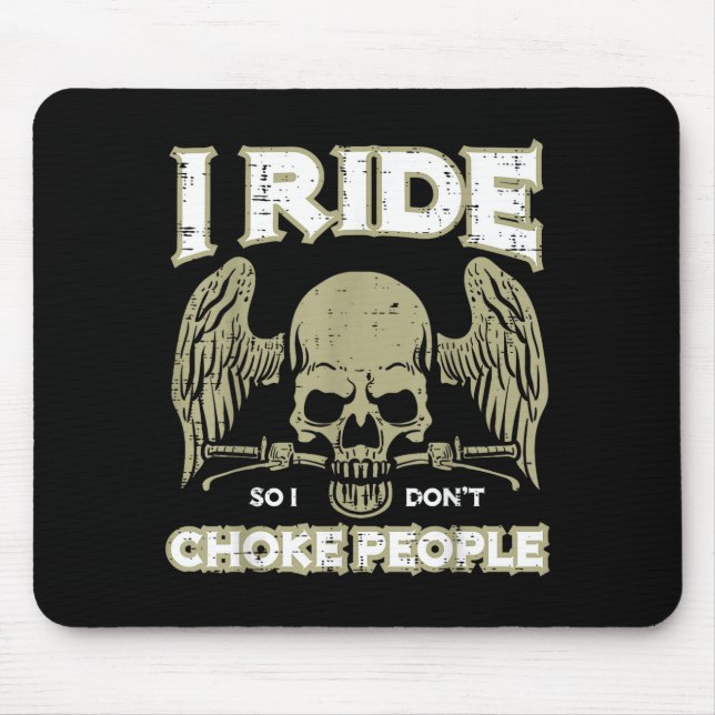Alfombrilla De Ratón Biker Ride So I Dont Choke People Funny Motorcycle (Frente)