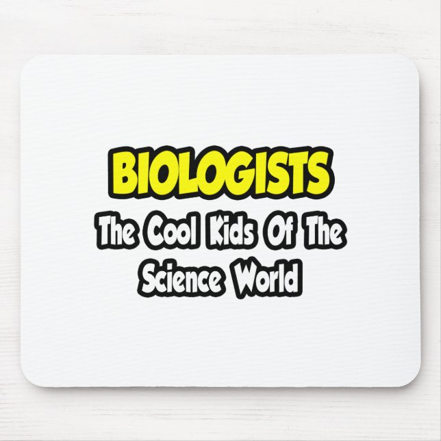 Alfombrilla De Ratón Biólogos... Niños de Guay del Mundo de la Ciencia (Frente)