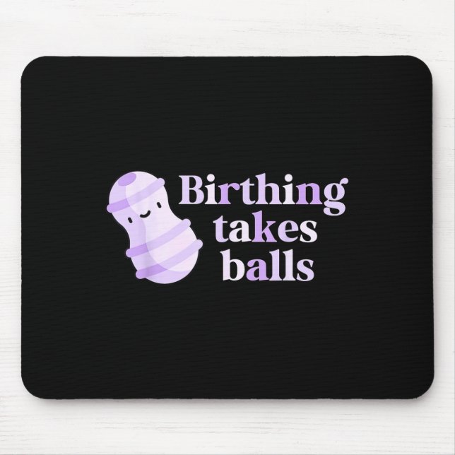 Alfombrilla De Ratón Birthing Takes Peanut Ball Labor And Delivery Nurs (Frente)