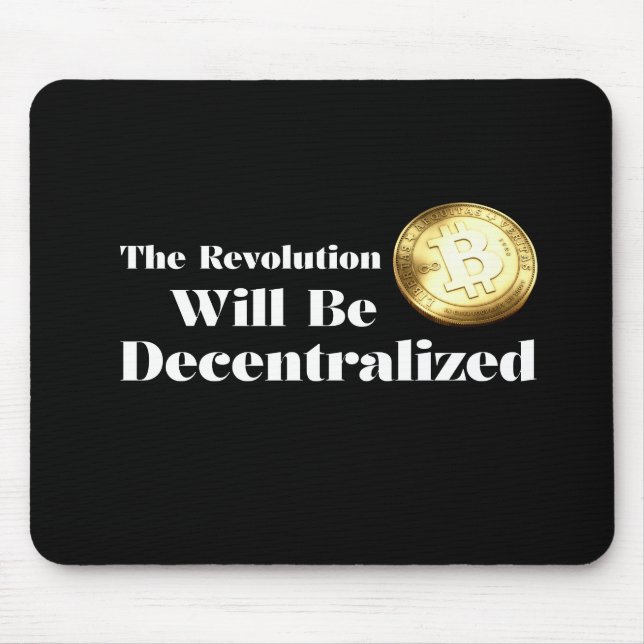 Alfombrilla De Ratón Bitcoin The Revolution Will Be Decentralized Mouse (Frente)