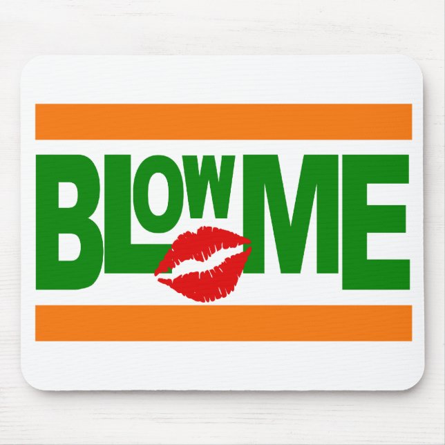 Alfombrilla De Ratón Blow Me mousepad (Frente)