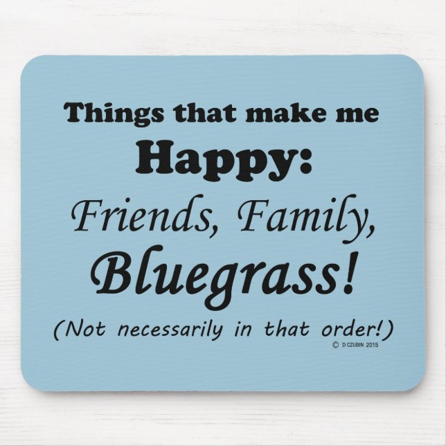 Alfombrilla De Ratón Bluegrass me hace feliz (Frente)