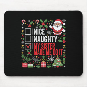 Alfombrilla De Ratón Bonita traviesa mi hermana me hizo hacerlo Navidad