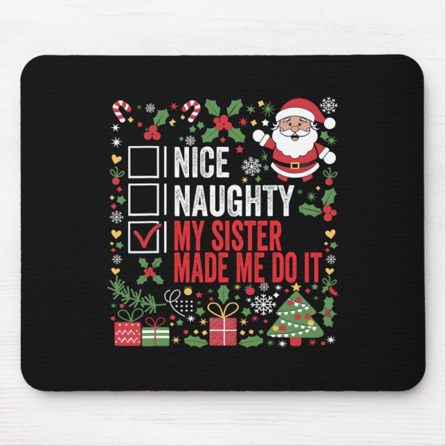 Alfombrilla De Ratón Bonita traviesa mi hermana me hizo hacerlo Navidad (Frente)