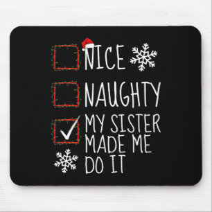 Alfombrilla De Ratón Bonita traviesa mi hermana me hizo hacerlo Navidad