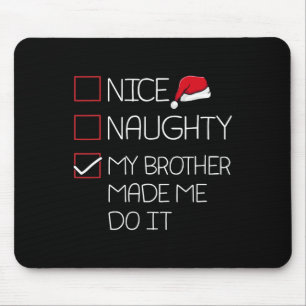 Alfombrilla De Ratón Bonita traviesa mi hermano me hizo hacerlo Navidad