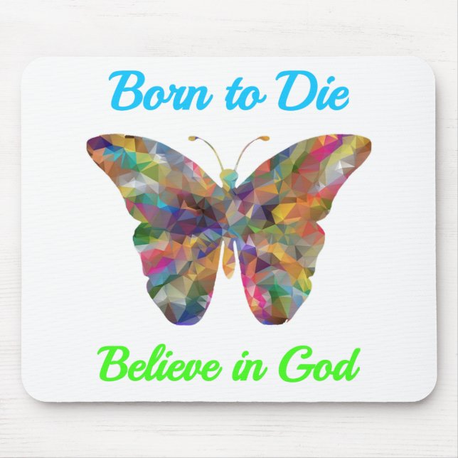 Alfombrilla De Ratón Born to Die , believe in God (Frente)