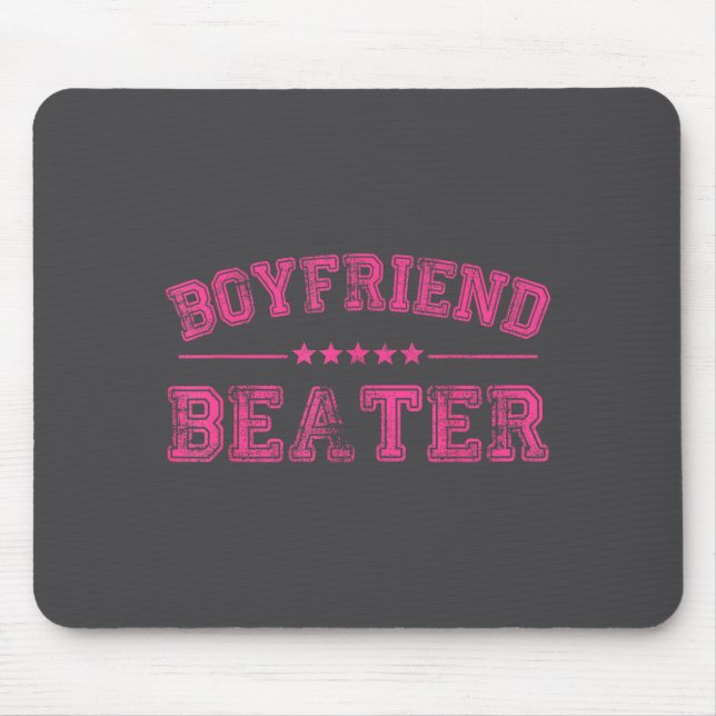 Alfombrilla De Ratón Boyfriend Beater Funny Design 507eaff4f4b81bf657ea (Frente)
