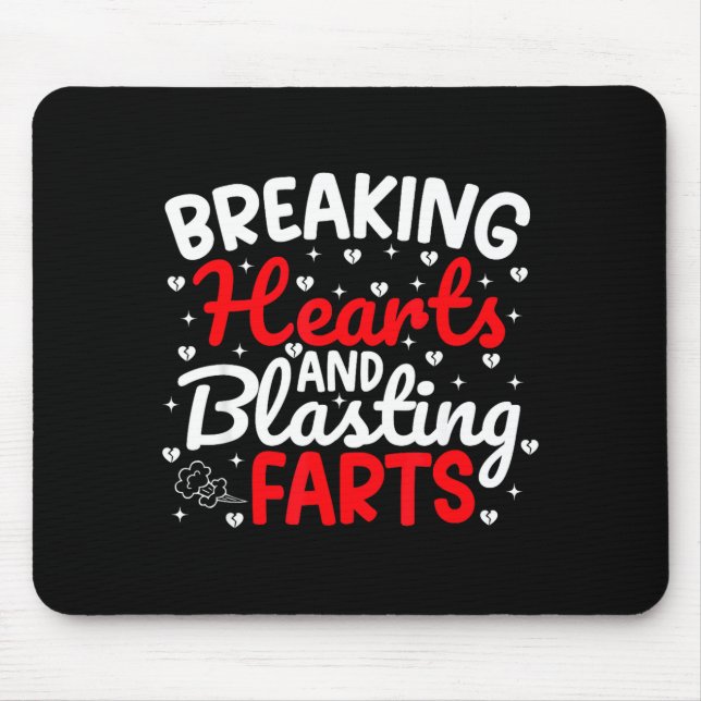Alfombrilla De Ratón Breaking Hearts And Blasting Farts Valentine Funny (Frente)