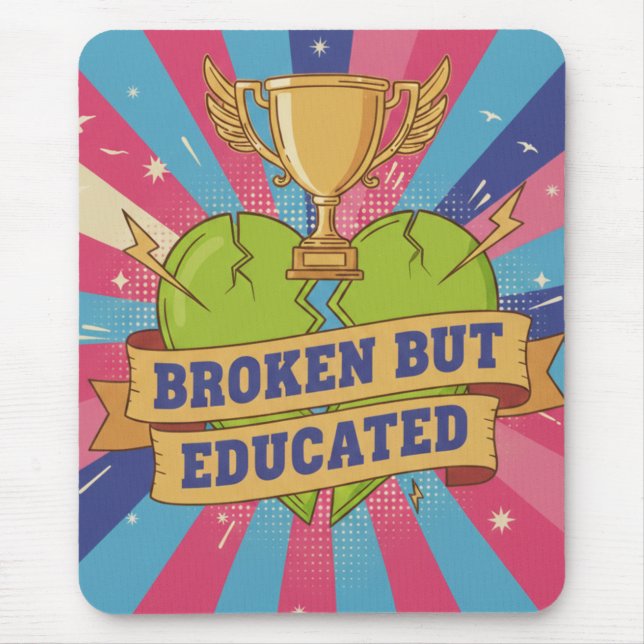 Alfombrilla De Ratón Broken But Educated Motivational Quote  (Frente)