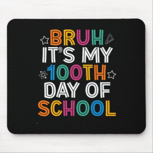Alfombrilla De Ratón Bruh 100 Días De Escuela Niños 100º Día De Escuela