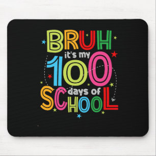 Alfombrilla De Ratón Bruh 100 Días De Escuela Niños 100º Día De Escuela