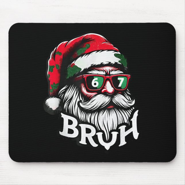 Alfombrilla De Ratón Bruh 67 Christmas Funny Six Seven Meme Santa Claus (Frente)