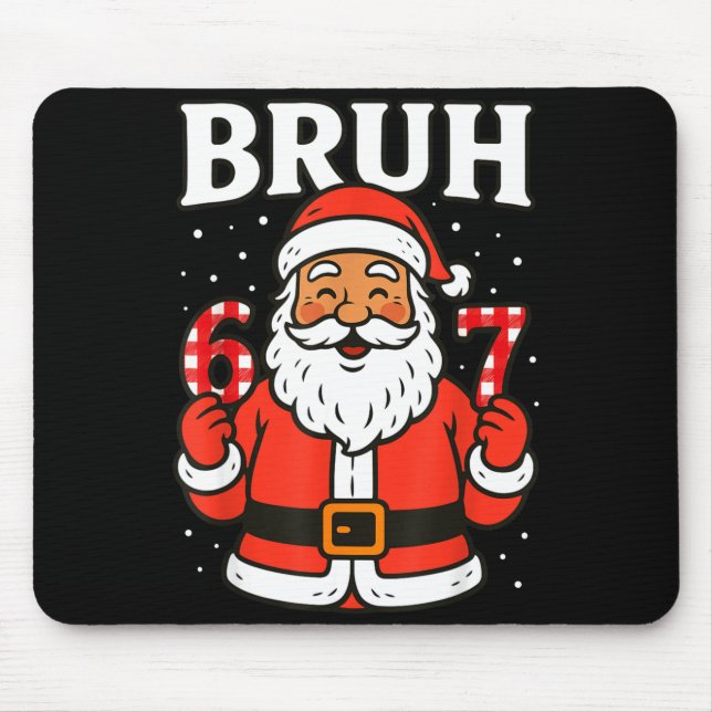 Alfombrilla De Ratón Bruh 67 Six Seven 6 7 Meme Christmas Santa Pajamas (Frente)