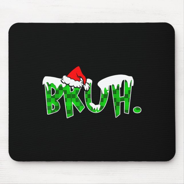 Alfombrilla De Ratón Bruh Christmas Kids Teens Boys Funny Christmas Hum (Frente)