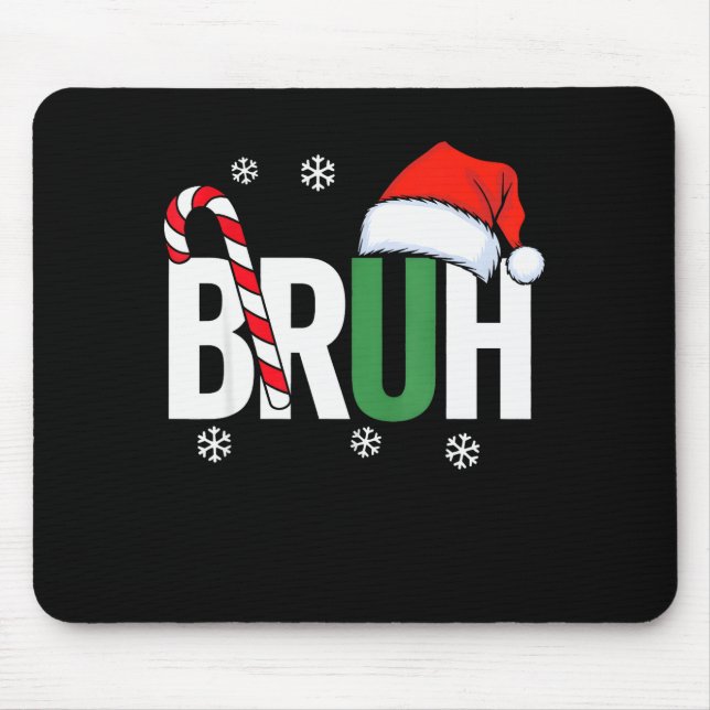 Alfombrilla De Ratón Bruh Christmas Santa Happy Christmas Family Xmas C (Frente)