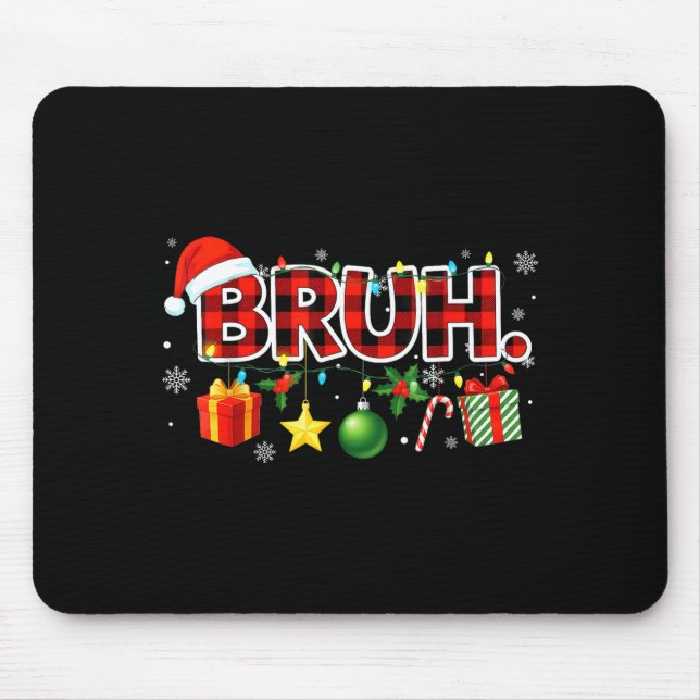 Alfombrilla De Ratón Bruh Christmas Teens Boys Xmas Kids Funny Christma (Frente)