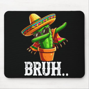 Alfombrilla De Ratón Bruh Dabbing Cactus Mexicano Cinco De Mayo Cactus