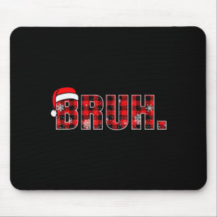 Alfombrilla De Ratón Bruh divertido Navidad Plaid Adolescentes Niños Xm