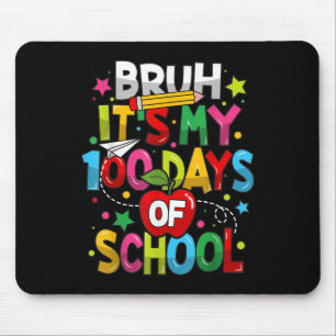 Alfombrilla De Ratón Bruh Es Mi 100 Días Escolares 100 Día Escolar
