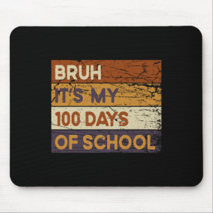 Alfombrilla De Ratón Bruh Es Mi 100 Días Escolares 100 Día Escolar